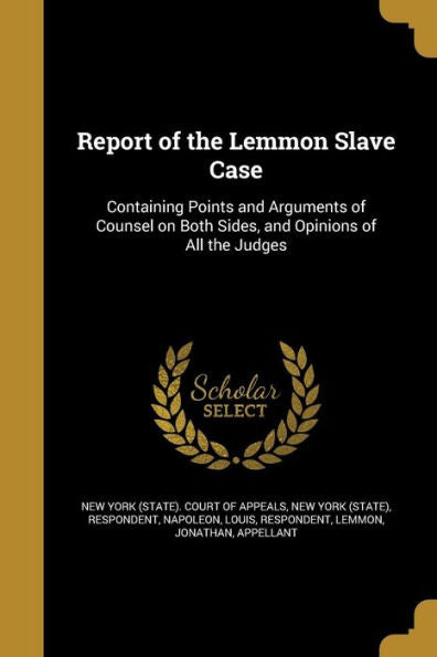 Report Of The Lemmon Slave Case