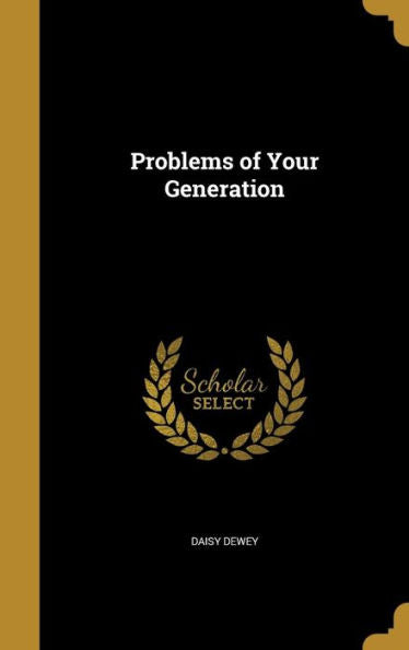 Problems Of Your Generation