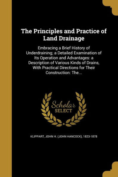 The Principles And Practice Of Land Drainage