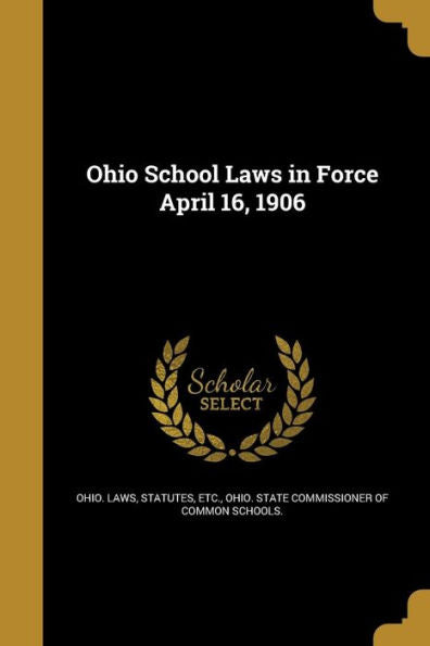 Ohio School Laws In Force April 16, 1906