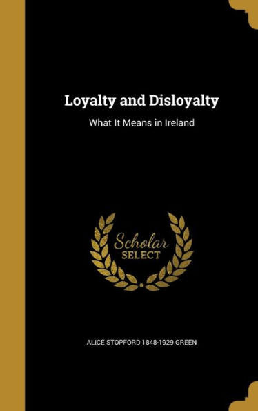 Loyalty And Disloyalty: What It Means In Ireland