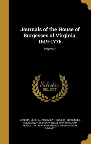 Journals Of The House Of Burgesses Of Virginia, 1619-1776; Volume 2