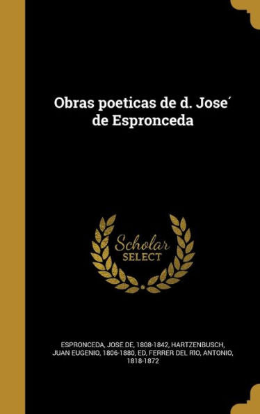 Obras Poeticas De D. Jose? De Espronceda (Spanish Edition)