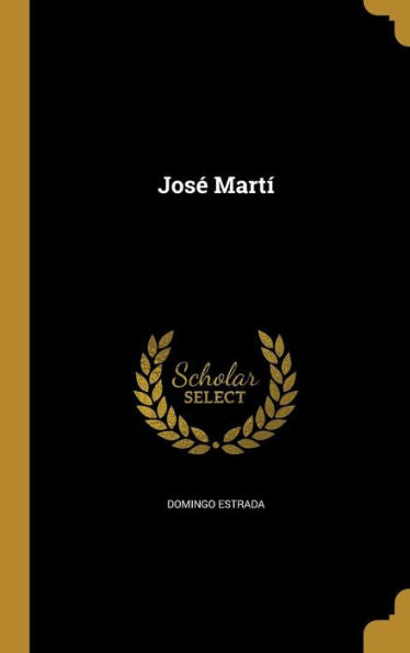 Jos? Mart? (Spanish Edition)