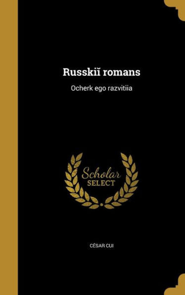 Russkii Romans': Ocherk Ego Razvitii?A? (Russian Edition)
