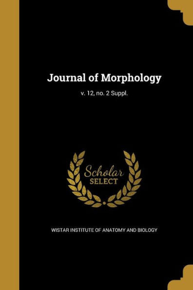 Journal Of Morphology; V. 12, No. 2 Suppl.