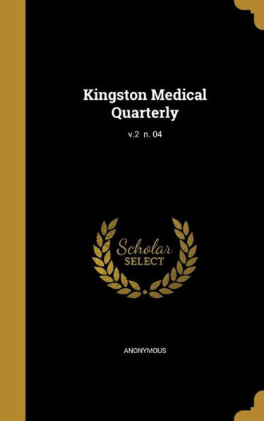 Kingston Medical Quarterly; V.2 N. 04