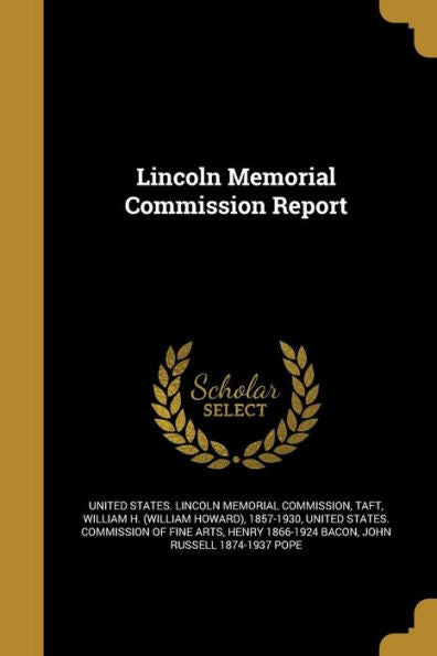 Lincoln Memorial Commission Report