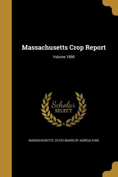 Massachusetts Crop Report; Volume 1890