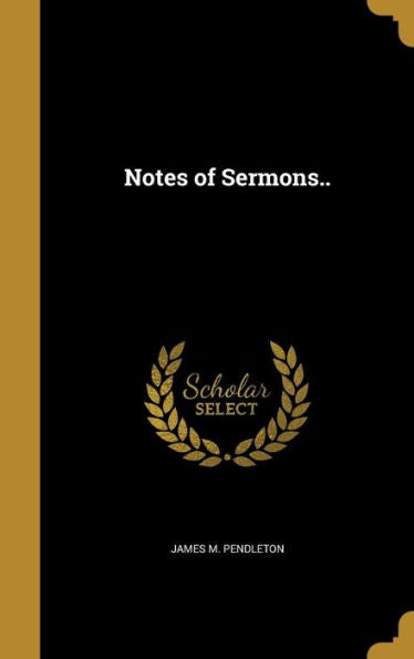Notes Of Sermons..