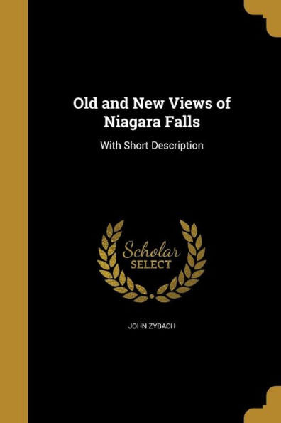 Old And New Views Of Niagara Falls