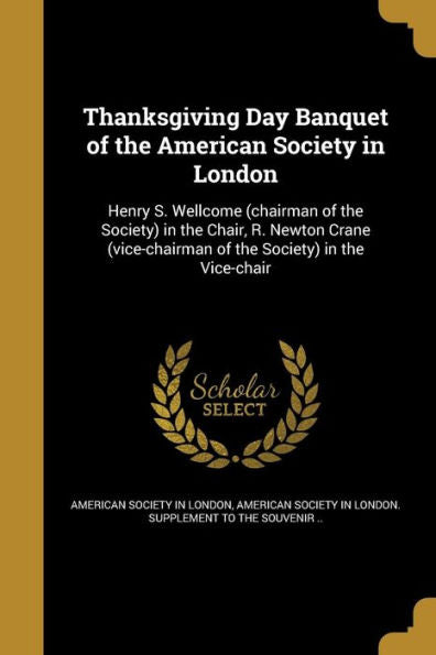 Thanksgiving Day Banquet Of The American Society In London