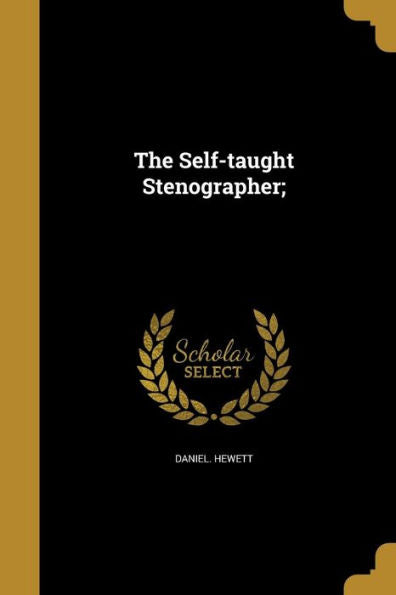 The Self-Taught Stenographer;