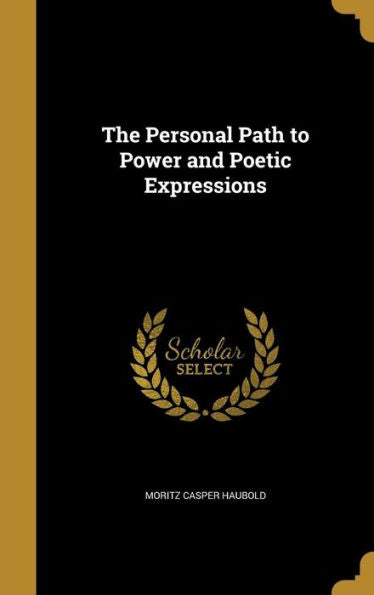 The Personal Path To Power And Poetic Expressions