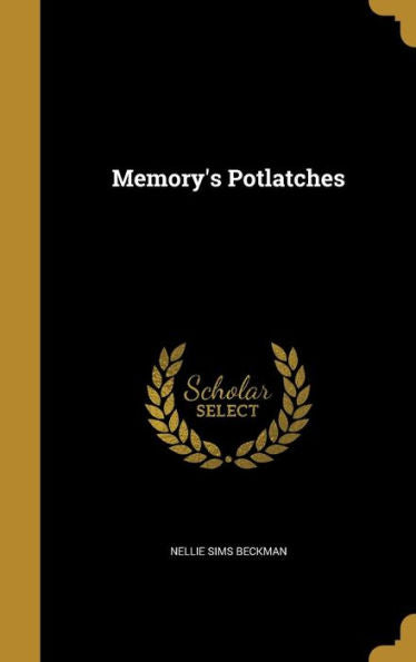 Memory'S Potlatches