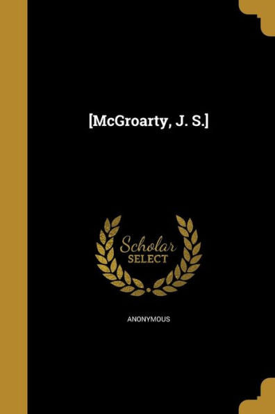 [Mcgroarty, J. S.]