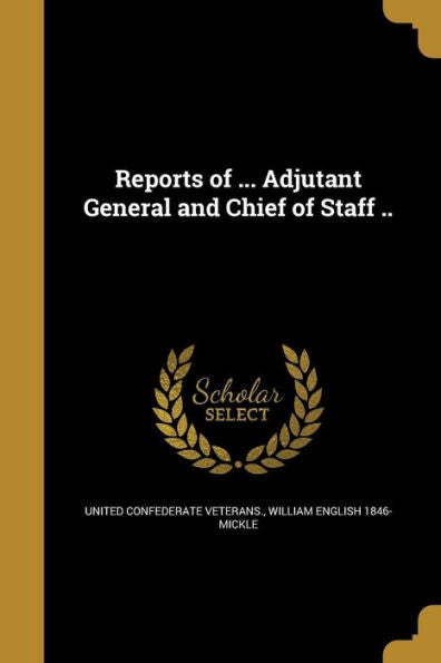 Reports Of ... Adjutant General And Chief Of Staff ..