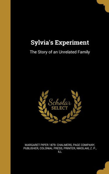 Sylvia'S Experiment: The Story Of An Unrelated Family