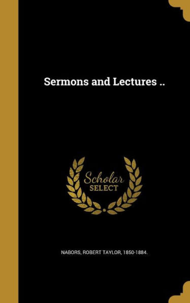 Sermons And Lectures ..