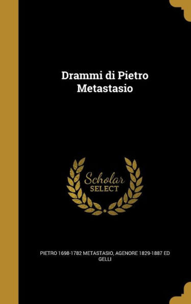 Drammi Di Pietro Metastasio (Italian Edition)