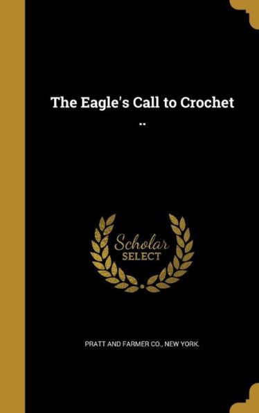 The Eagle'S Call To Crochet ..