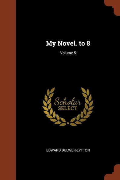 My Novel. To 8; Volume 5