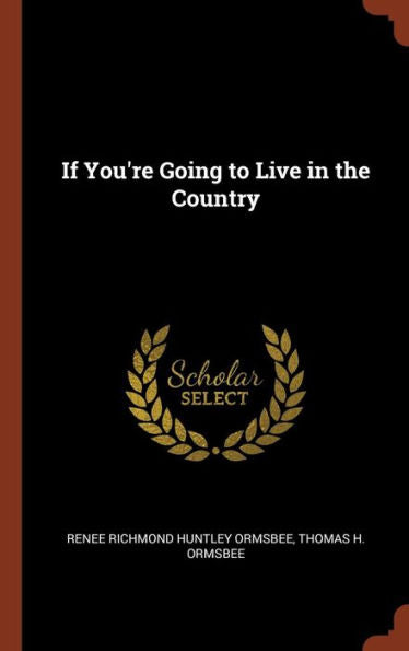 If You'Re Going To Live In The Country