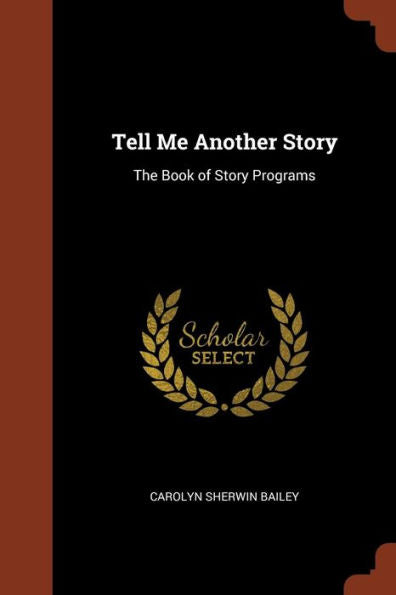 Tell Me Another Story: The Book Of Story Programs