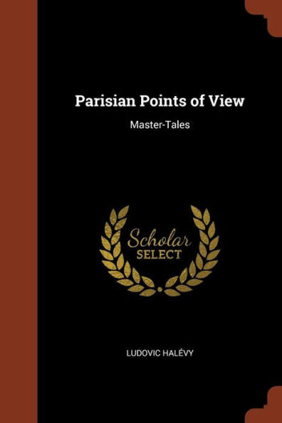 Parisian Points Of View: Master-Tales