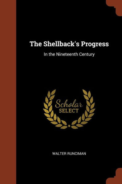 The Shellback'S Progress: In The Nineteenth Century