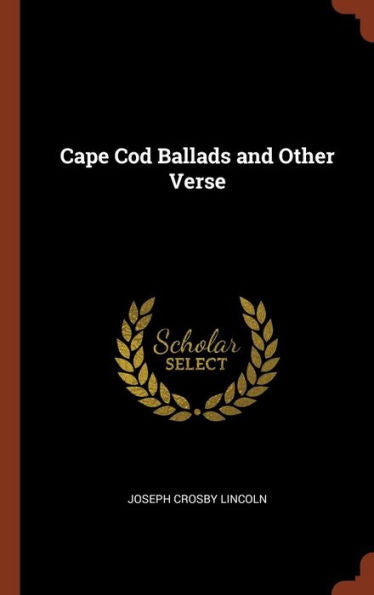 Cape Cod Ballads And Other Verse