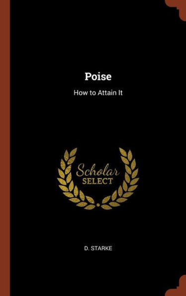 Poise: How To Attain It