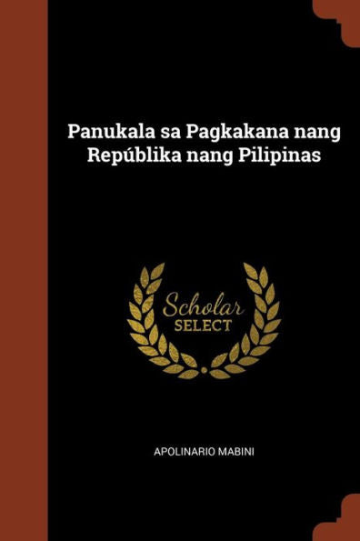 Panukala Sa Pagkakana Nang Rep?blika Nang Pilipinas (Tagalog Edition)