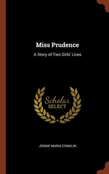 Miss Prudence: A Story Of Two Girls' Lives
