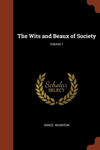 The Wits And Beaux Of Society; Volume 1