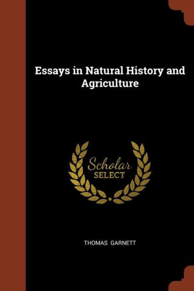 Essays In Natural History And Agriculture