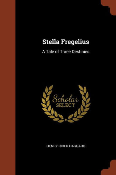 Stella Fregelius: A Tale Of Three Destinies