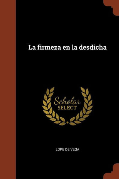 La Firmeza En La Desdicha (Spanish Edition)