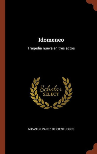 Idomeneo: Tragedia Nueva En Tres Actos (Spanish Edition)