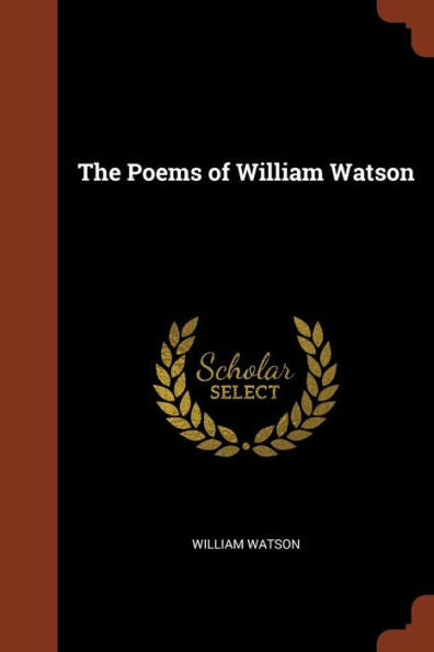 The Poems Of William Watson