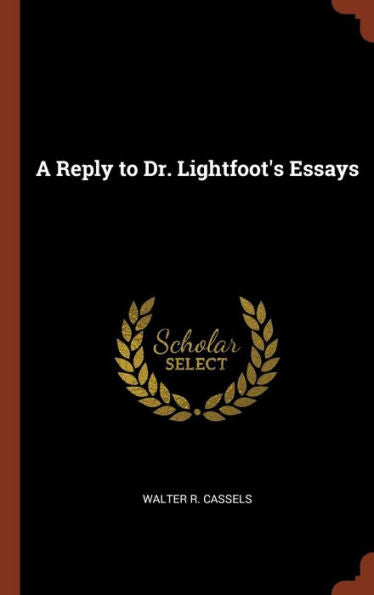 A Reply To Dr. Lightfoot'S Essays