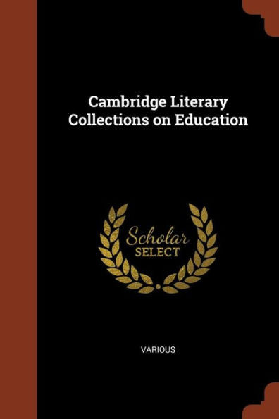 Cambridge Literary Collections On Education
