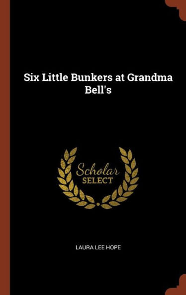 Six Little Bunkers At Grandma Bell'S
