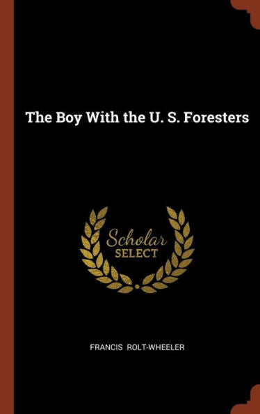 The Boy With The U. S. Foresters