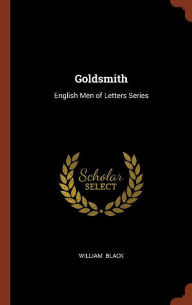 Goldsmith: English Men Of Letters Series