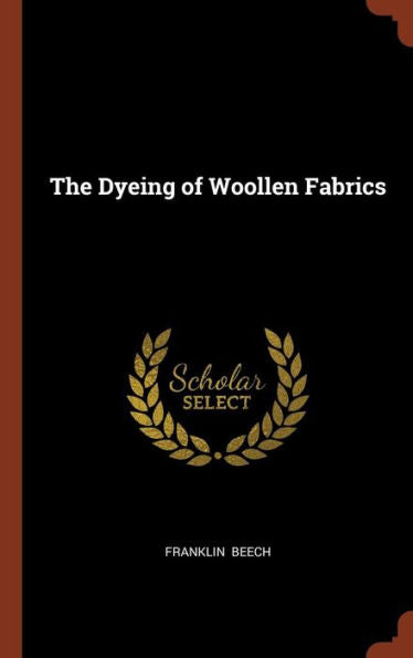 The Dyeing Of Woollen Fabrics
