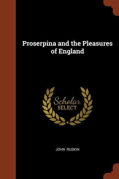 Proserpina And The Pleasures Of England