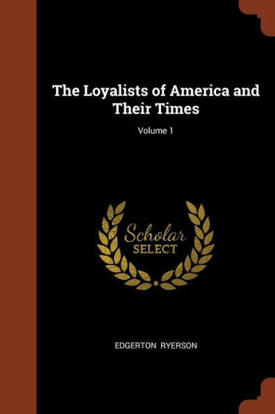The Loyalists Of America And Their Times; Volume 1