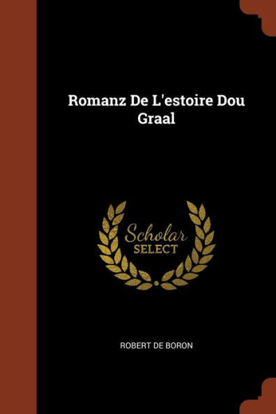 Romanz De L'Estoire Dou Graal