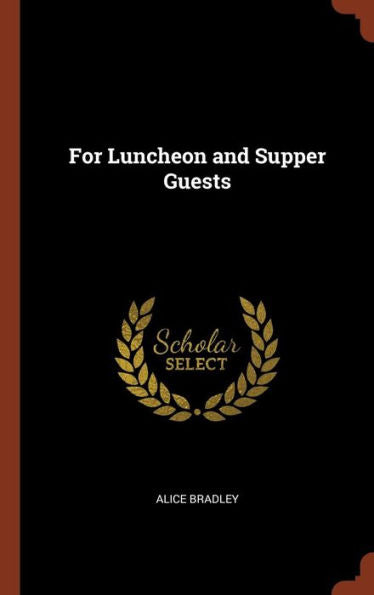 For Luncheon And Supper Guests